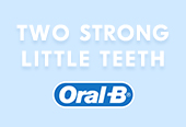 Oral B – Two Strong Little Teeth