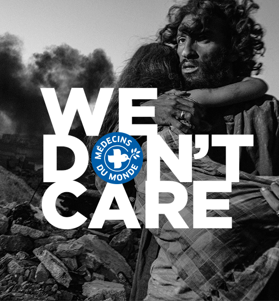 Médecins du Monde – We don’t care